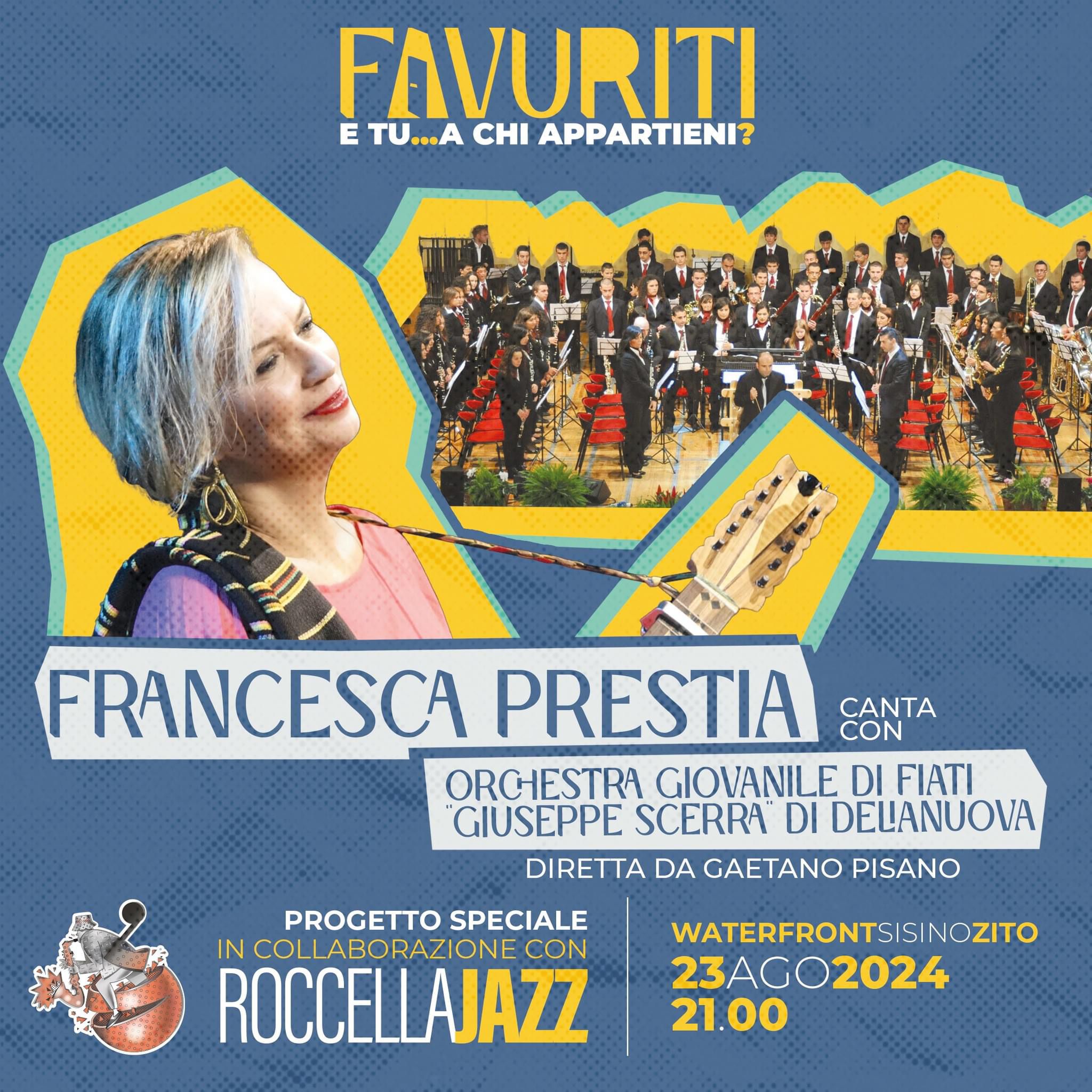 Progetto Favuriti – L’orchestra di fiati G. Scerra accompagna Francesca Prestia il 23 agosto 2024 alle ore 21 al Roccella Jazz